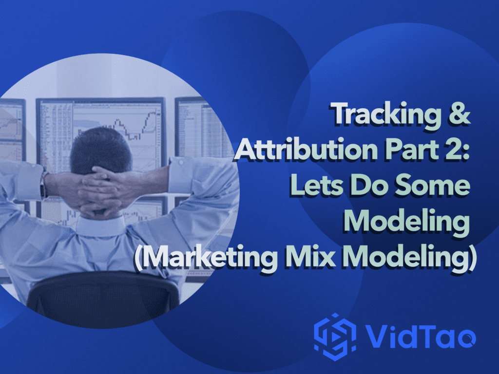 Tracking & Attribution Part 2: Lets Do Some Modeling (Marketing Mix ...