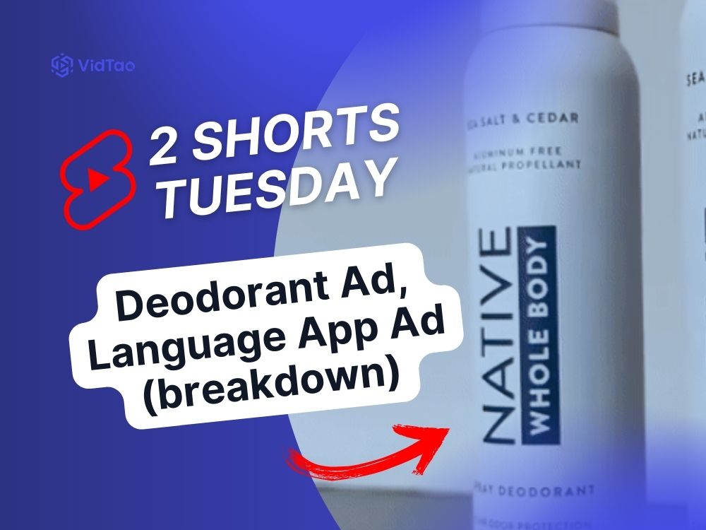 2 YouTube Shorts Ads Scaling Now: Deodorant, Language App (breakdown), VidTao ad intelligence software